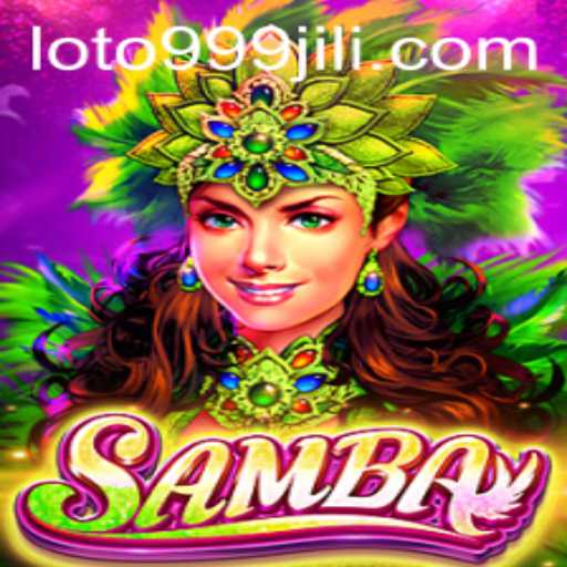 Discovering Samba: The Exciting Game with 999jili