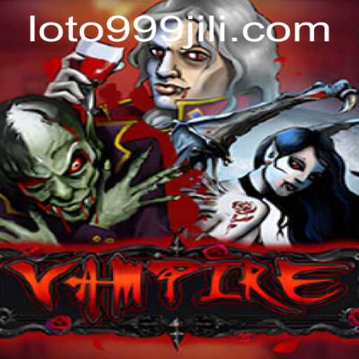 Unveiling the Allure of 'Vampire': An In-depth Exploration of '999jili' Adventure